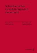 Schweizerisches Grundstückgewinnsteuerrecht (PrintPlu§)