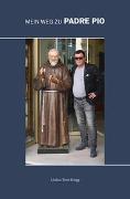 Mein Weg zu Padre Pio